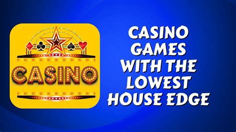 casino games with lowest house edge|Casino House Edge ᐈ .